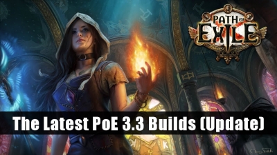 The Latest Path of Exile 3.3 Builds (Update)